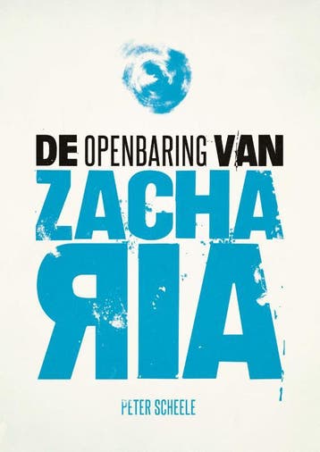De openbaring van Zacharia 9789083171746 Peter Scheele, Verzenden, Gelezen, Peter Scheele