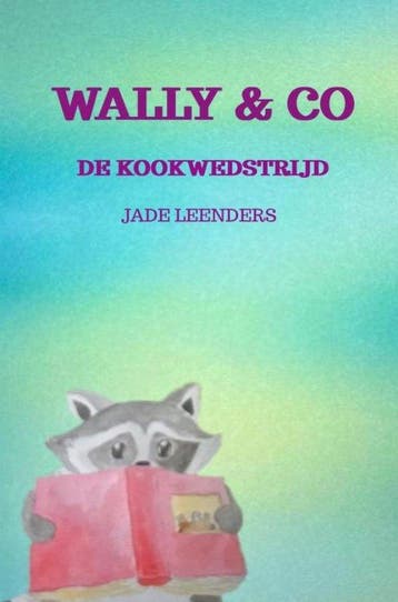 Wally & Co 9789403701004 Jade Leenders, Verzenden, Zo goed als nieuw, Jade Leenders