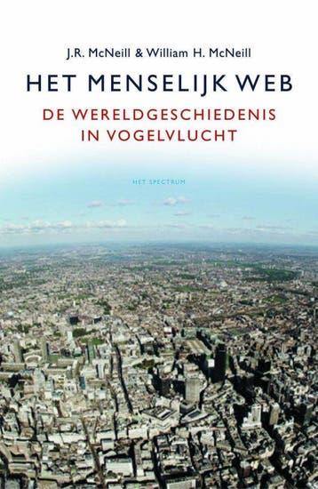 Het menselijk web 9789027487247 J.R. MacNeill, Verzenden, Gelezen, J.R. MacNeill