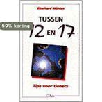 Tussen 12 en 17 / Verbo 9789029714334 Eberhard Mühlan, Verzenden, Eberhard Mühlan