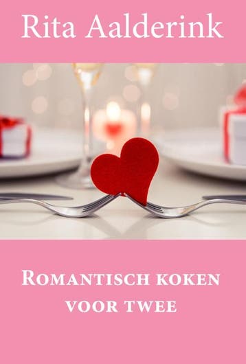Romantisch koken voor twee 9789087595470 Rita Aalderink, Verzenden, Zo goed als nieuw, Rita Aalderink