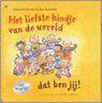 Het liefste kindje van de wereld dat ben jij ! 9789044309409, Verzenden, Gelezen, Marianne Busser