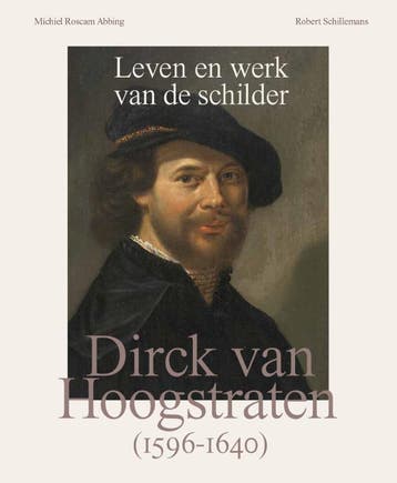 Dirck Van Hoogstraten | Nieuw, Verzenden, Michiel Roscam Abbing-Robert Schillemans