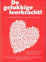 De gelukkige leerkracht! 9789090320878, Verzenden, Jeannet Uiterwijk-Booij