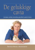 De gelukkige cavia 9789081771351 Bernice Muntz, Verzenden, Zo goed als nieuw, Bernice Muntz