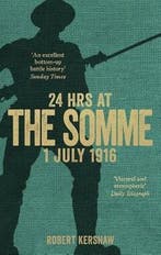 24 Hours at the Somme 9780753555484 Robert Kershaw, Verzenden, Robert Kershaw