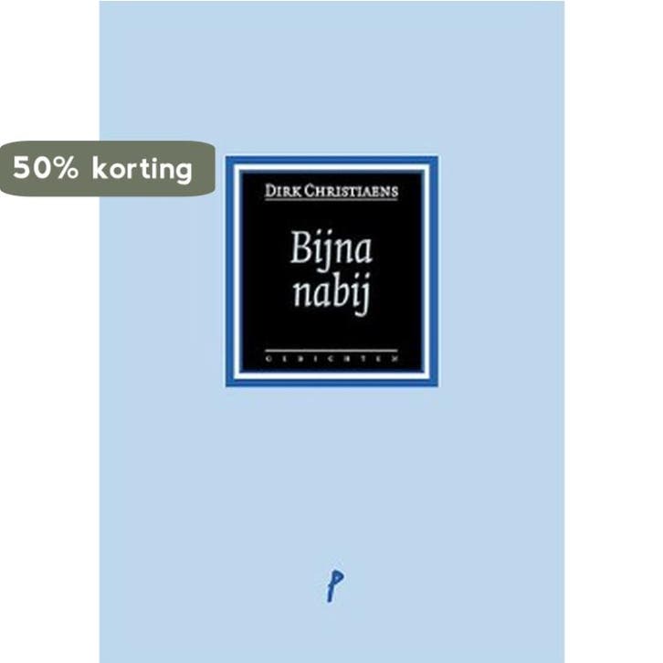 Bijna nabij 9789491455384 Dirk Christiaens, Livres, Poèmes & Poésie, Envoi