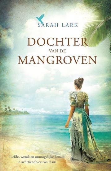 Dochter van de mangroven / Cariben / 2 9789026146329, Verzenden, Gelezen, Sarah Lark