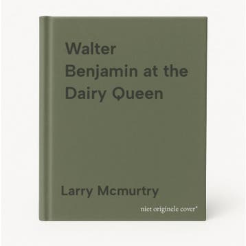 Walter Benjamin at the Dairy Queen 9780684854960, Verzenden, Larry Mcmurtry