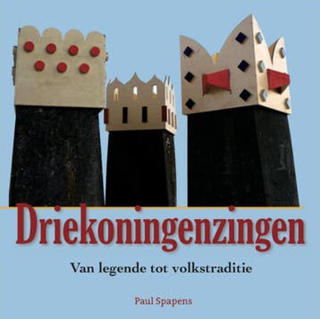 Volkscultuur en immaterieel erfgoed Driekoningenzingen /, Verzenden, Paul Spapens