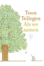 Als we samen 9789021428796 Toon Tellegen, Verzenden, Gelezen, Toon Tellegen