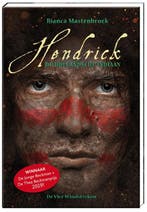 Hendrick, de Hollandsche indiaan 9789051166279, Verzenden, Zo goed als nieuw, Bianca Mastenbroek