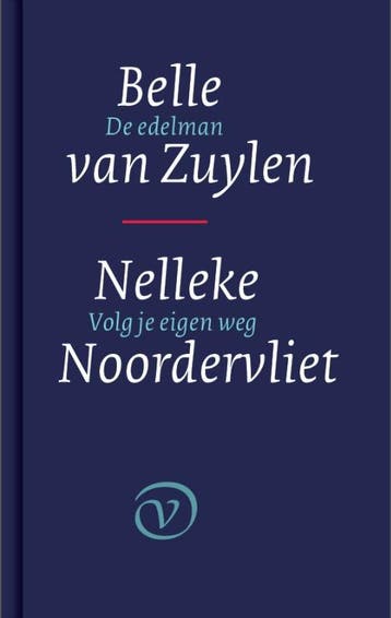 De edelman / Belle van Zuylen ; Volg je eigen weg / Nelleke, Livres, Verzenden, Nelleke Noordervliet