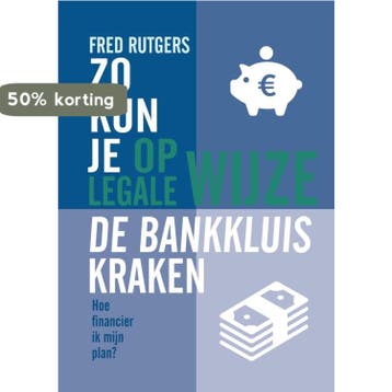 Zo kun je op legale wijze de bankkluis kraken 9789402233117, Verzenden, Zo goed als nieuw, Fred Rutgers