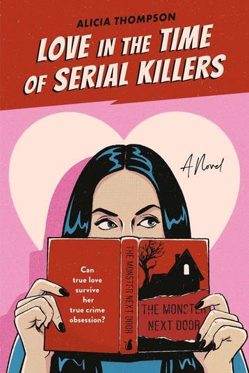 Love In The Time Of Serial Killers 9780593438657, Verzenden, Gelezen, Alicia Thompson