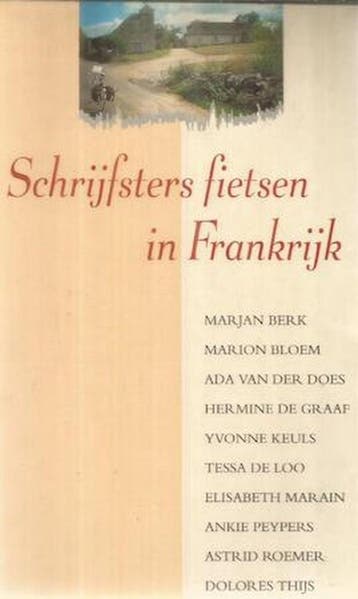 SCHRIJFSTERS FIETSEN IN FRANKRIJK 9789038404967 Marjan Berk, Verzenden, Gelezen, Marjan Berk