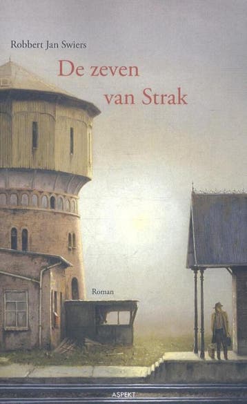 De zeven van Strak 9789461539120 Robbert Jan Swiers, Verzenden, Robbert Jan Swiers