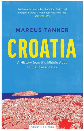 Croatia – A History from the Middle Ages to the Present Day, Verzenden, Zo goed als nieuw, Marcus Tanner