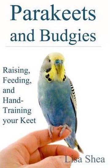 Parakeets and Budgies - Raising, Feeding, and Hand-Training, Verzenden, Gelezen, Lisa Shea