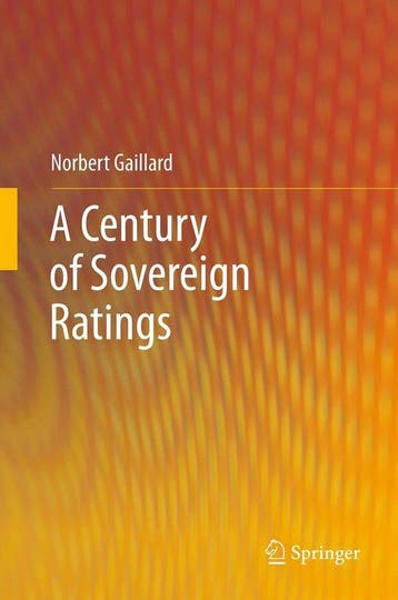 A Century of Sovereign Ratings 9781461405221, Verzenden, Gelezen, Norbert Gaillard