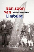 Een zoon van Limburg 9789460681745 Chrétien Breukers, Verzenden, Gelezen, Chrétien Breukers