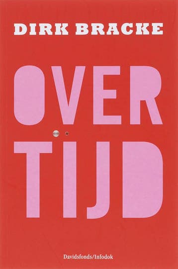 Over tijd 9789059082458 Dirk Bracke, Boeken, Verzenden, Gelezen, Dirk Bracke
