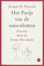 Het Parijs van de sansculotten 9789064454660 Jac.R. Pauwels, Verzenden, Jac.R. Pauwels