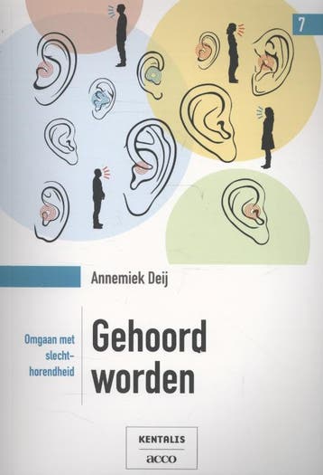 Gehoord worden omgaan met slechthorendheid / omgaan met, Verzenden, Gelezen, Annemiek Deij