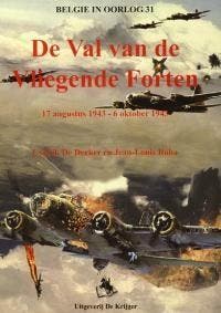 De val van de Vliegende forten / Belgie in oorlog / 31, Verzenden, C. de Decker