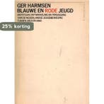 Blauwe en rode jeugd - Een bijdrage tot de geschiedenis van, Verzenden, Gelezen, Harmsen