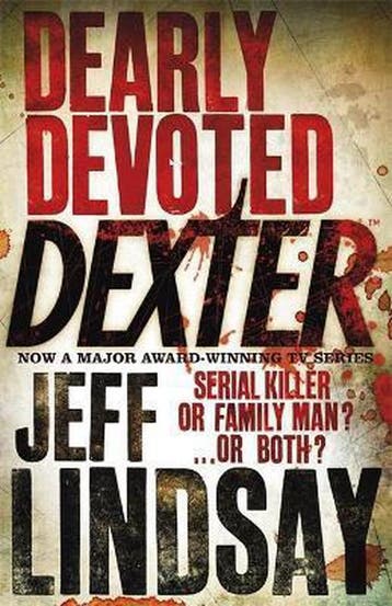 Dearly Devoted Dexter 9780752877884 Jeff Lindsay, Verzenden, Jeff Lindsay