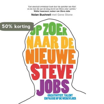 Op zoek naar de nieuwe Steve Jobs 9789400504097, Verzenden, Nolan Bushnell