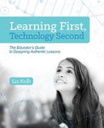 Learning First, Technology Second 9781564843890 Liz Kolb, Verzenden, Gelezen, Liz Kolb