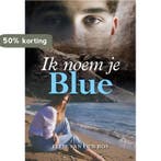 Ik noem je Blue 9789089549860 Ellie van den Bos, Verzenden, Ellie van den Bos