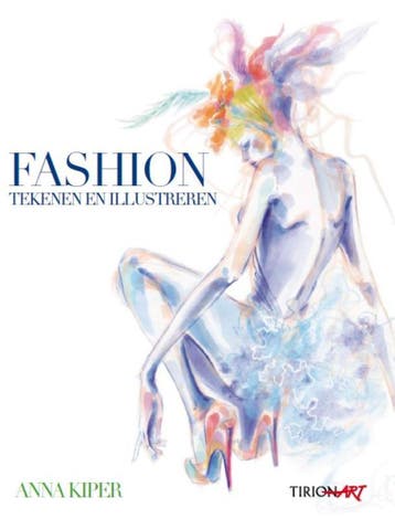 Tirion art Fashion tekenen en illustreren / Tirion art, Verzenden, Gelezen, Anna Kiper