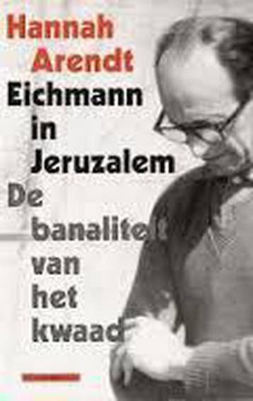 Eichmann in Jeruzalem 9789045004570 Hannah Arendt, Boeken, Filosofie, Verzenden, Zo goed als nieuw, Hannah Arendt