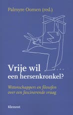 Vrije wil - een hersenkronkel ? 9789086871216, Boeken, Verzenden, Gelezen