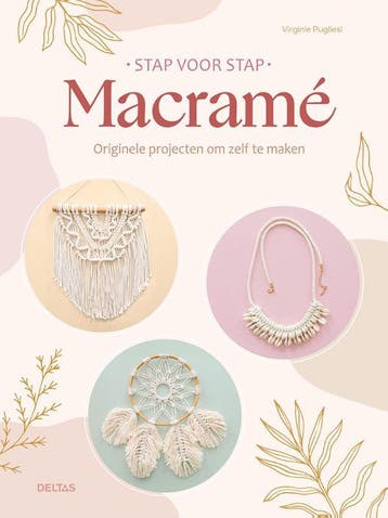 Macramé / Stap voor stap 9789044770971 Virginie Pugliesi, Livres, Verzenden, Virginie Pugliesi