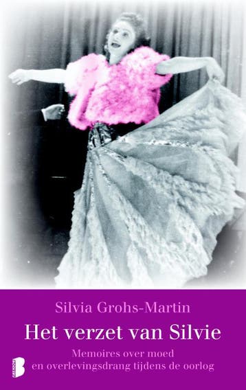 Het verzet van Silvie 9789022557549 Silvia Grohs-Martin, Verzenden, Silvia Grohs-Martin