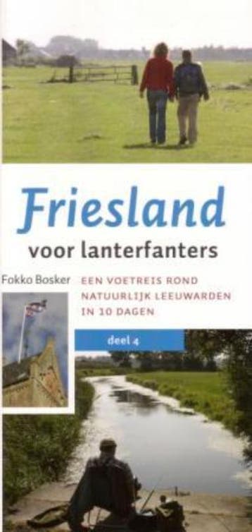 Friesland voor lanterfanters 9789033008924 Fokko Bosker, Verzenden, Fokko Bosker