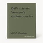 Delft masters, Vermeers contemporaries 9789040098291, Boeken, Verzenden, Gelezen, M.C.C. Kersten
