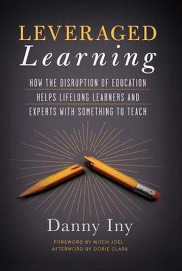 Leveraged Learning 9781940858692 Danny Iny, Verzenden, Zo goed als nieuw, Danny Iny