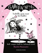 Isabella gaat naar het ballet / Isabella Maan / 4, Boeken, Verzenden, Zo goed als nieuw, Harriet Muncaster