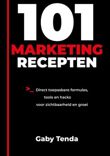 101 Marketingrecepten | Gaby Tenda | Nieuw, Verzenden, Nieuw, Gaby Tenda