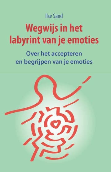 Wegwijs in het labyrint van je emoties 9789088401534, Verzenden, Ilse Sand