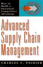 Advanced Supply Chain Management 9781576750520 Poirier, Verzenden, Gelezen, Poirier