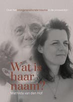 Wat is haar naam? 9789464818253 Mathilda Van den Hof, Boeken, Verzenden, Gelezen, Mathilda Van den Hof
