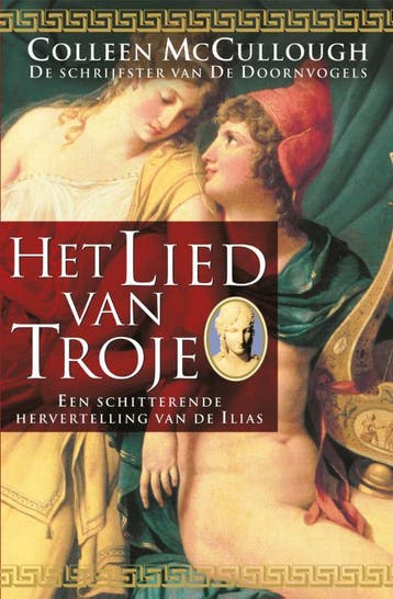 Het lied van Troje 9789022524763 Coleen McCullough, Verzenden, Gelezen, Coleen McCullough