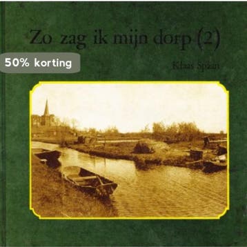 Zo zag ik mijn dorp deel 2 9789064711398 Spaan, Verzenden, Gelezen, Spaan