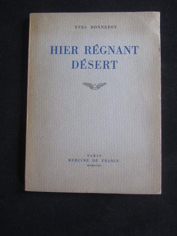 Bonnefoy Yves - Hier régnant désert. Signé - 1958